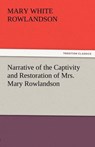 Narrative of the Captivity and Restoration of Mrs. Mary Rowlandson - Mary White Rowlandson - 9783842426849