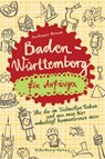 Baden-Württemberg für Anfänger - Andreas Braun - 9783842520097