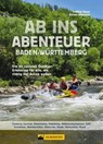 Ab ins Abenteuer. Die coolsten Outdoor-Events in Baden-Württemberg. - Philipp Sauer ; Rainer Mangold - 9783842523296