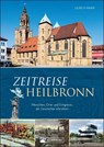 Zeitreise Heilbronn - Ulrich Maier - 9783842523623