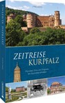 Zeitreise Kurpfalz - Jörg Koch - 9783842524026
