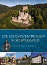 Die schönsten Burgen im Schwarzwald - Hans-Jürgen Daubner - 9783842524521