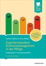 Expertenstandard Schmerzmanagement in der Pflege - Stefanie Hellmann ; Rosa Rößlein - 9783842608825