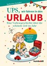 Ups, wir fahren in den Urlaub - Katharina Spangler - 9783842618046