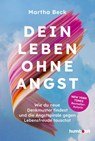 Dein Leben ohne Angst - Beck Martha - 9783842642898