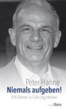Niemals aufgeben! - Peter Hahne - 9783842910065