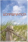 Das Buch zur Konfirmation - Peter Hahne - 9783842935143