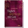 Täglich unterwegs mit Gott - Reinhold Ruthe - 9783842935792