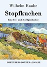 Stopfkuchen - Wilhelm Raabe - 9783843017022