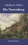 Die Narrenburg - Adalbert Stifter - 9783843017947
