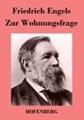Zur Wohnungsfrage - Friedrich Engels - 9783843026246