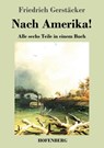 Nach Amerika! - Friedrich Gerstacker - 9783843026291