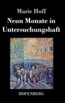 Neun Monate in Untersuchungshaft - Marie Hoff - 9783843037846