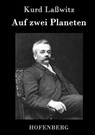 Auf zwei Planeten - Kurd Laßwitz - 9783843072830
