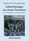 Aufzeichnungen aus einem Totenhaus - Fjodor M Dostojewski - 9783843096447