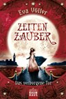 Zeitenzauber - Das verborgene Tor - Eva Völler - 9783843210898