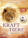 Krafttiere begleiten dein Leben - Jeanne Ruland - 9783843412971