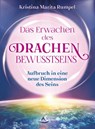 Das Erwachen des Drachenbewusstseins - Kristina Marita Rumpel - 9783843413411