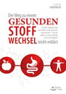 Der Weg zu einem gesunden Stoffwechsel - leicht erklärt - Lothar Ursinus - 9783843413770