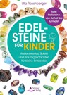 Edelsteine für Kinder - Ulla Rosenberger - 9783843414982