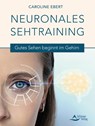 Neuronales Sehtraining - Caroline Ebert - 9783843415590