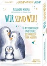 Wir sind wir! - 40 Affirmationen und Rituale, die Familien stark machen - Alexandra Molina ; Stefanie Köster - 9783843492256