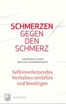 Schmerzen gegen den Schmerz - Laurence Claes ; Walter Vandereycken - 9783843601528