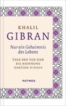 Nur ein Geheimnis des Lebens - Khalil Gibran - 9783843602372