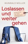 Loslassen und weitergehen - Wunibald Müller - 9783843608862