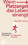 Wenn Platzangst das Leben einengt - Hans Morschitzky - 9783843609135