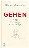 Gehen - Gisbert Greshake - 9783843610414