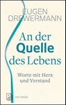 An der Quelle des Lebens - Eugen Drewermann - 9783843612470