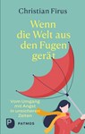 Wenn die Welt aus den Fugen gerät - Christian Firus - 9783843614580