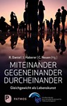 Miteinander - Gegeneinander - Durcheinander - Renate Daniel ; Johanna Haberer ; Christiane Neuen - 9783843615525