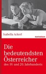 Die bedeutendsten Österreicher - Isabella Ackerl - 9783843802512