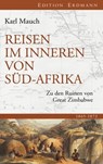 Reisen im Inneren von Süd-Afrika - Karl Mauch - 9783843804226