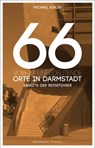 66 völlig unbedeutende Orte in Darmstadt - Michael Kibler - 9783843804981