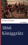 1866 Königgrätz - Helmut Neuhold - 9783843805353