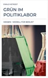 Grün im Politiklabor - Ewald Hetrodt - 9783843806961