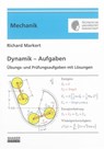 Dynamik - Aufgaben - Richard Markert - 9783844022001