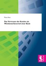 Das Vertrauen der Kunden als Wettbewerbsvorteil einer Bank - Murat Aksu - 9783844104943