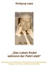 Das Leben findet während der Fahrt statt - Dr. Wolfgang Lipps - 9783844227093