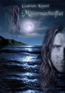 MITTERNACHTSFLUT - Gabriele Ketterl - 9783844233698