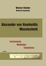 Alexander von Humboldts Messtechnik - Werner Richter Manfred Engshuber - 9783844290561
