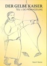 Der Gelbe Kaiser - Ralph-Peter Becker - 9783844292527