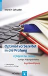 Optimal vorbereitet in die Prüfung - Martin Schuster - 9783844426120