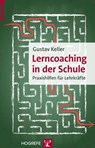 Lerncoaching in der Schule - Gustav Keller - 9783844426380