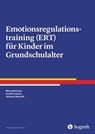 Emotionsregulationstraining (ERT) für Kinder im Grundschulalter - Nina Heinrichs ; Arnold Lohaus ; Johanna Maxwill - 9783844427660