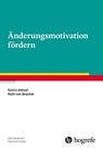 Änderungsmotivation fördern - Katrin Hötzel ; Ruth von Brachel - 9783844429176