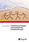 Familienpsychologie und systemische Familientherapie - Klaus A. Schneewind - 9783844429503